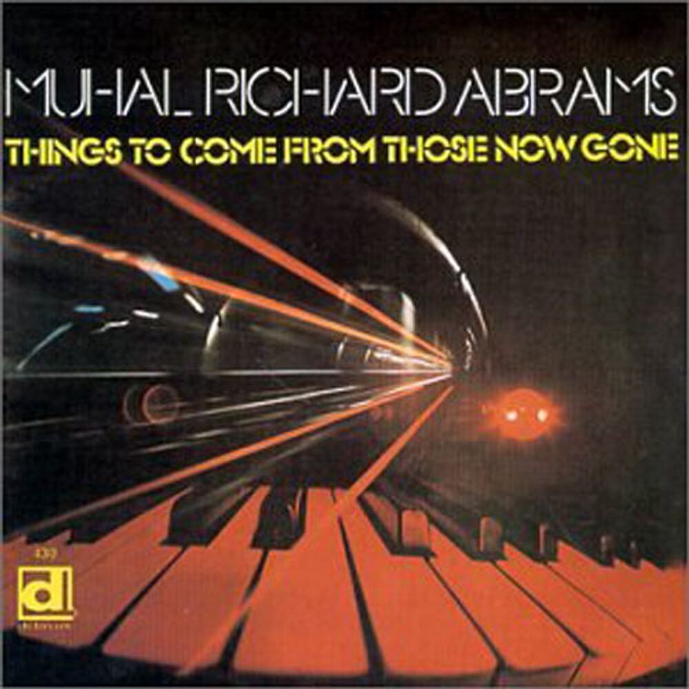 

Диск CD Things To Come From Those Now - Muhal Richard Abrams