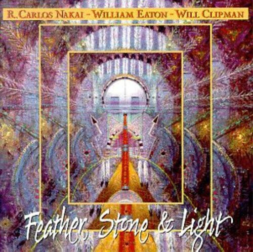 

CD диск Nakai, R Carlos / Eaton, William / Clipman, Will: Feather Stone & Light