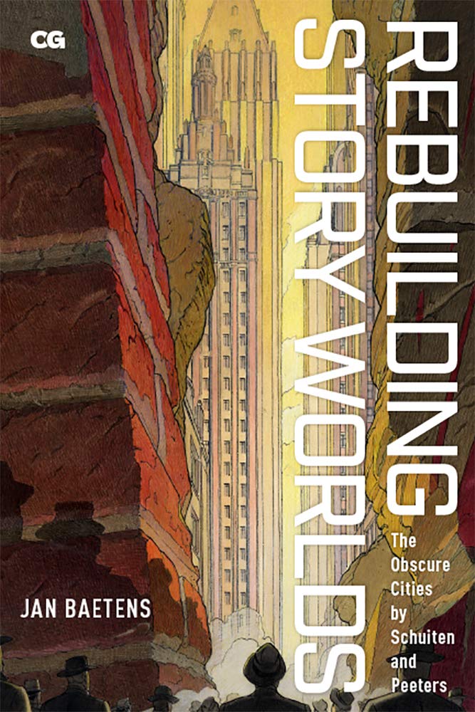 

Rebuilding Story Worlds: The Obscure Cities by Schuiten and Peeters (Critical Graphics)