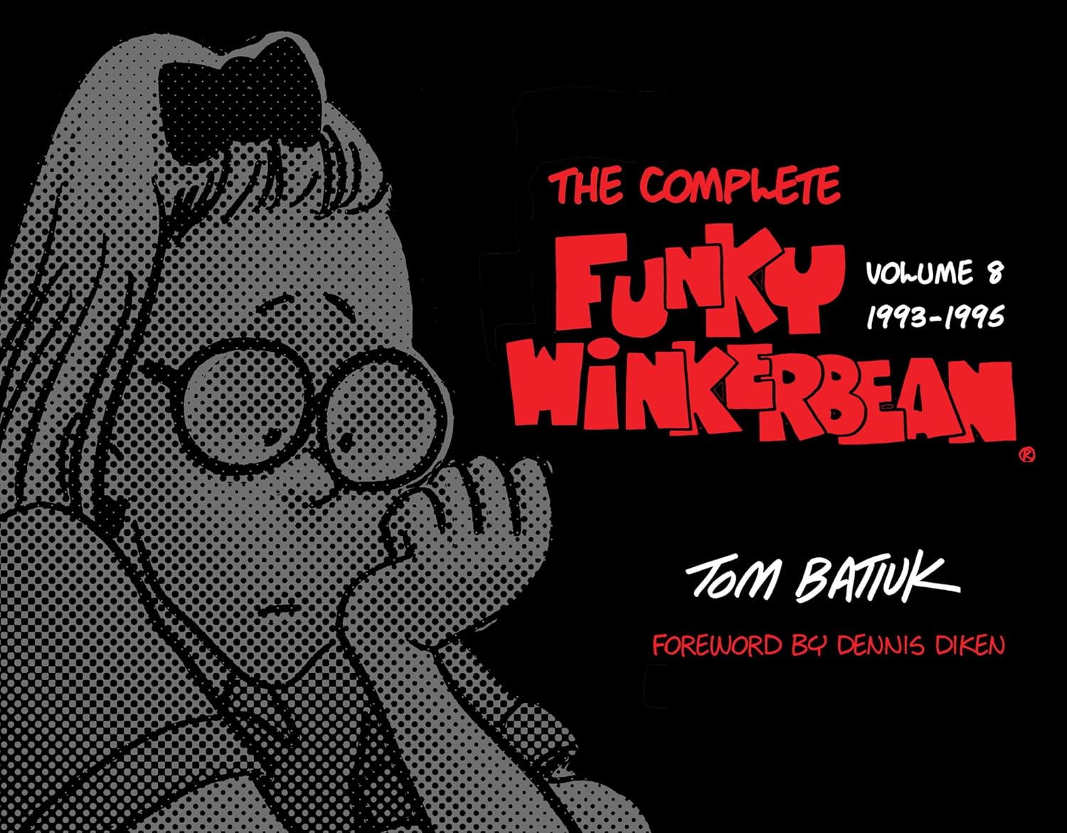 

The Complete Funky Winkerbean, Volume 8, 1993-1995 (The Kent State University Press / Black Squirrel Books)
