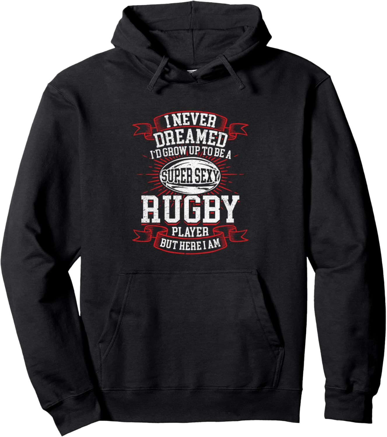 

Я никогда не мечтал стать суперсексуальным игроком в регби (худи) Funny Rugby Quotes Sexy Rugby Player, черный