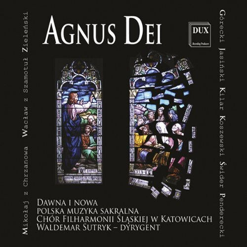 

CD диск Penderecki / Gorecki / Smotul / Sutryk: Agnus Dei: Early & Modern Polish Sacred Music