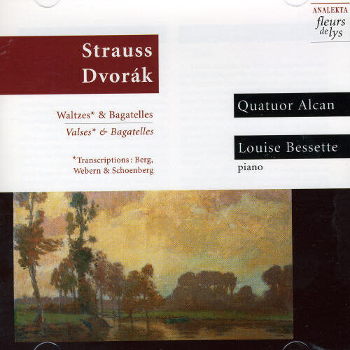 

CD диск Strauss / Dvorak / Bessette / Quatuor Alcan: Waltzes/Bagatelles