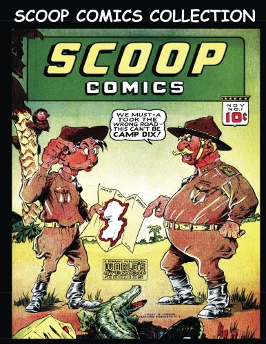

Scoop Comics Collection: 5 Issue Collection - Including Scoop Comics #1-#3, #8 and Bulls Eye Comics #11 (CreateSpace Independent Publishing Platform)
