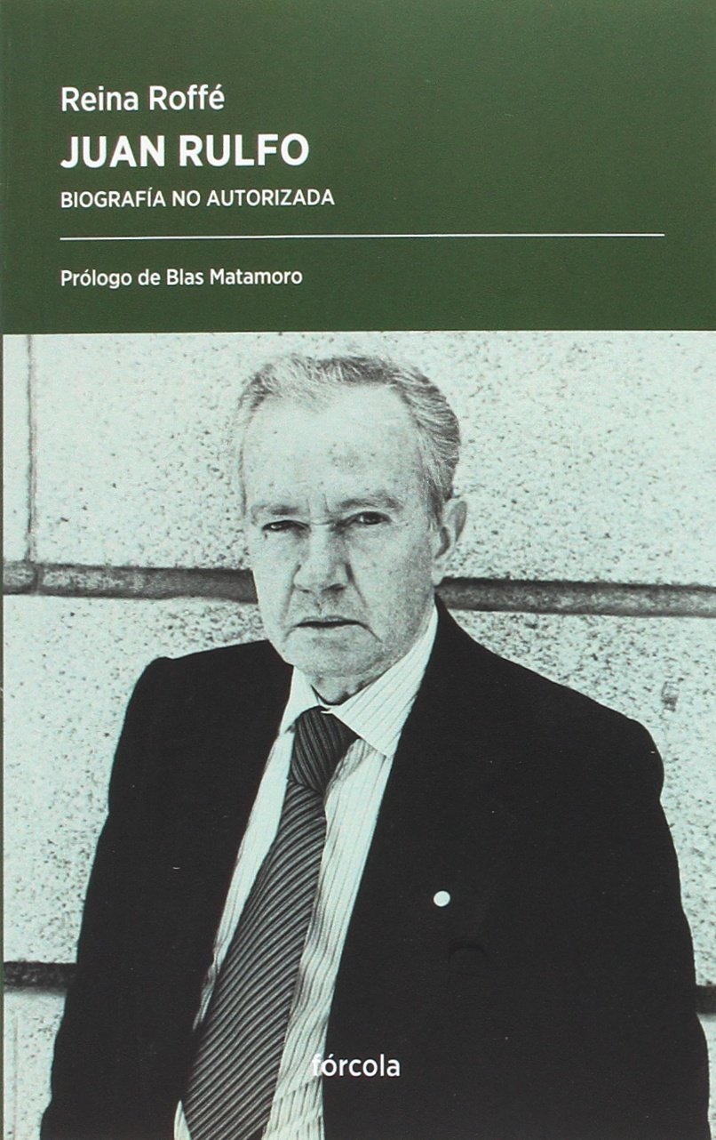 

Juan Rulfo: Biografía no autorizada (Fórcola Ediciones)