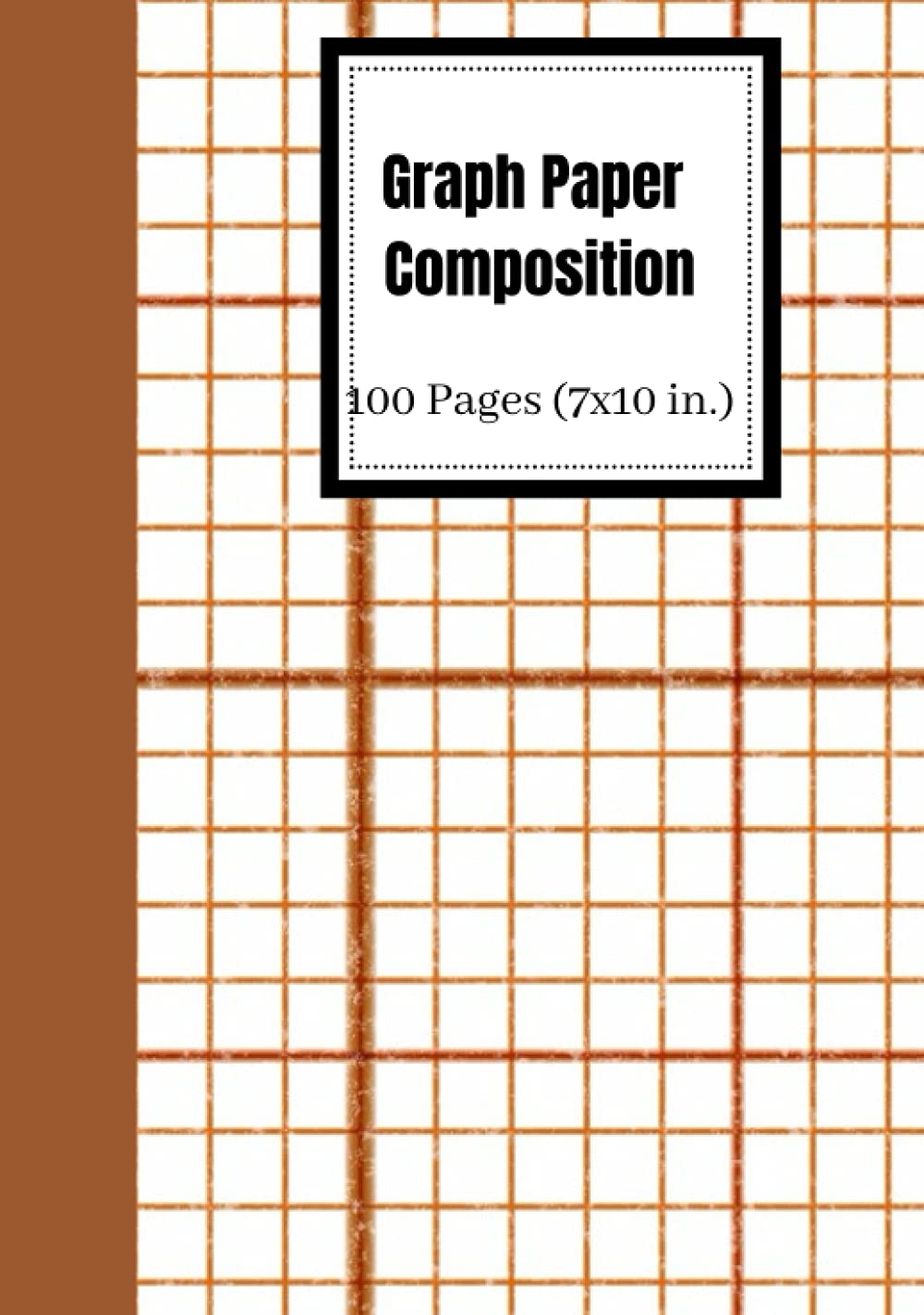 

Graph Paper Composition Notebook: Grid Paper Notebook, Quad Ruled: 100 Pages (7x10 in.) (Graph Paper Notebooks) (Independently published)