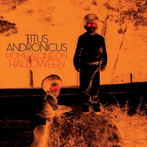 

Виниловая пластинка Titus Andronicus - Home Alone On Halloween