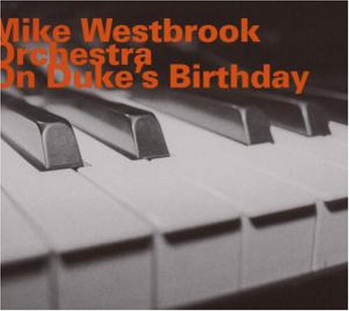 

CD диск Westbrook, Mike Orchestra: On Duke's Birthday