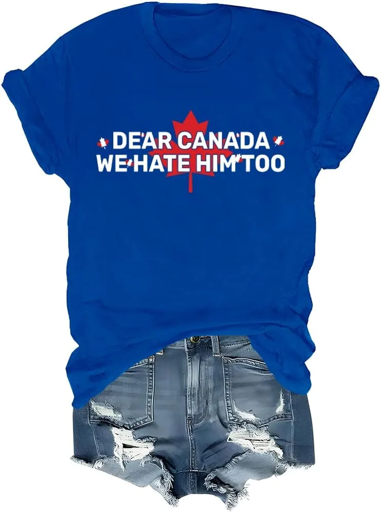 Футболка Dear Canada We Hate Him Too, ретро, унисекс