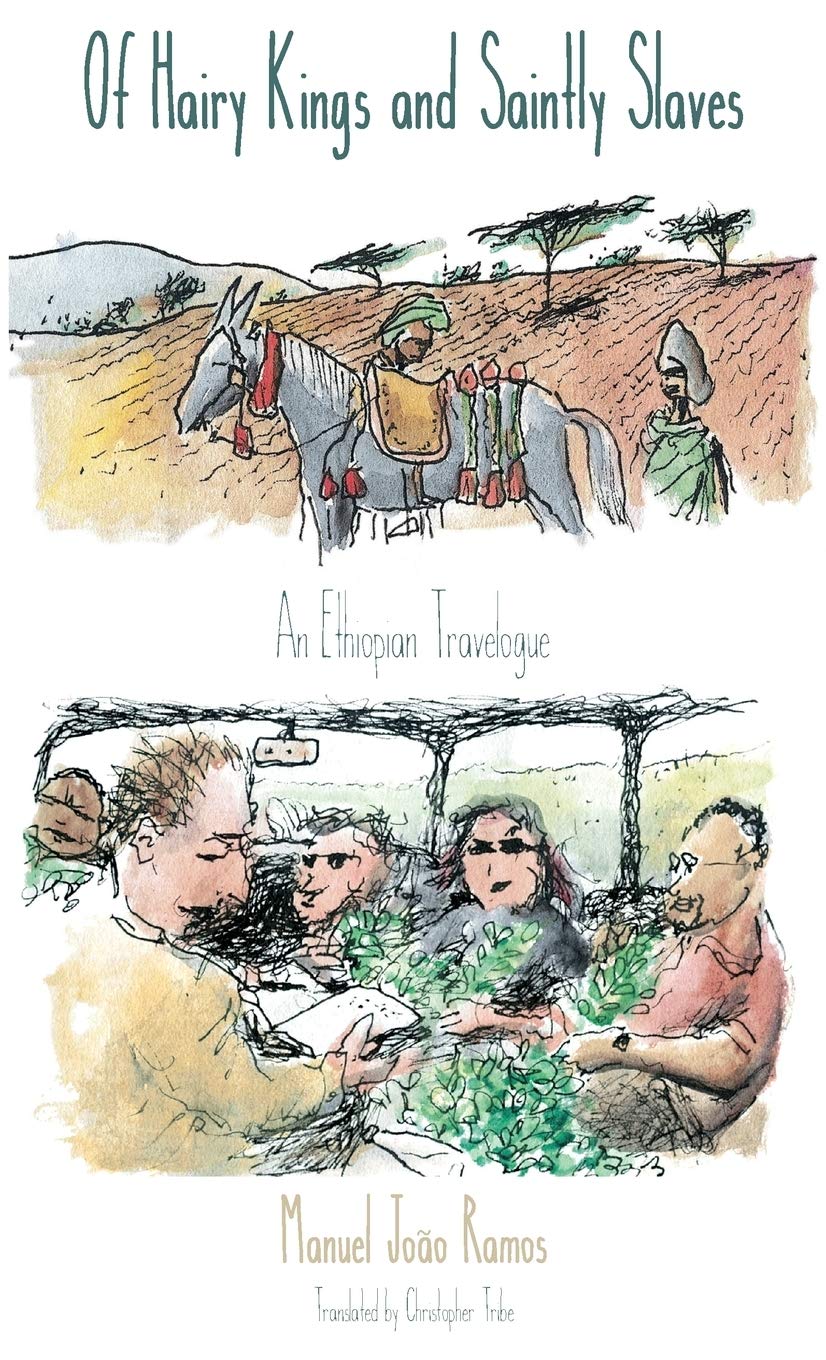 

Of Hairy Kings and Saintly Slaves: An Ethiopian Travelogue (Sean Kingston Publishing)
