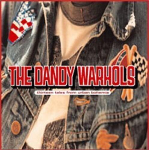 

Виниловая пластинка Dandy Warhols - Thirteen Tales From Urban Bohemia