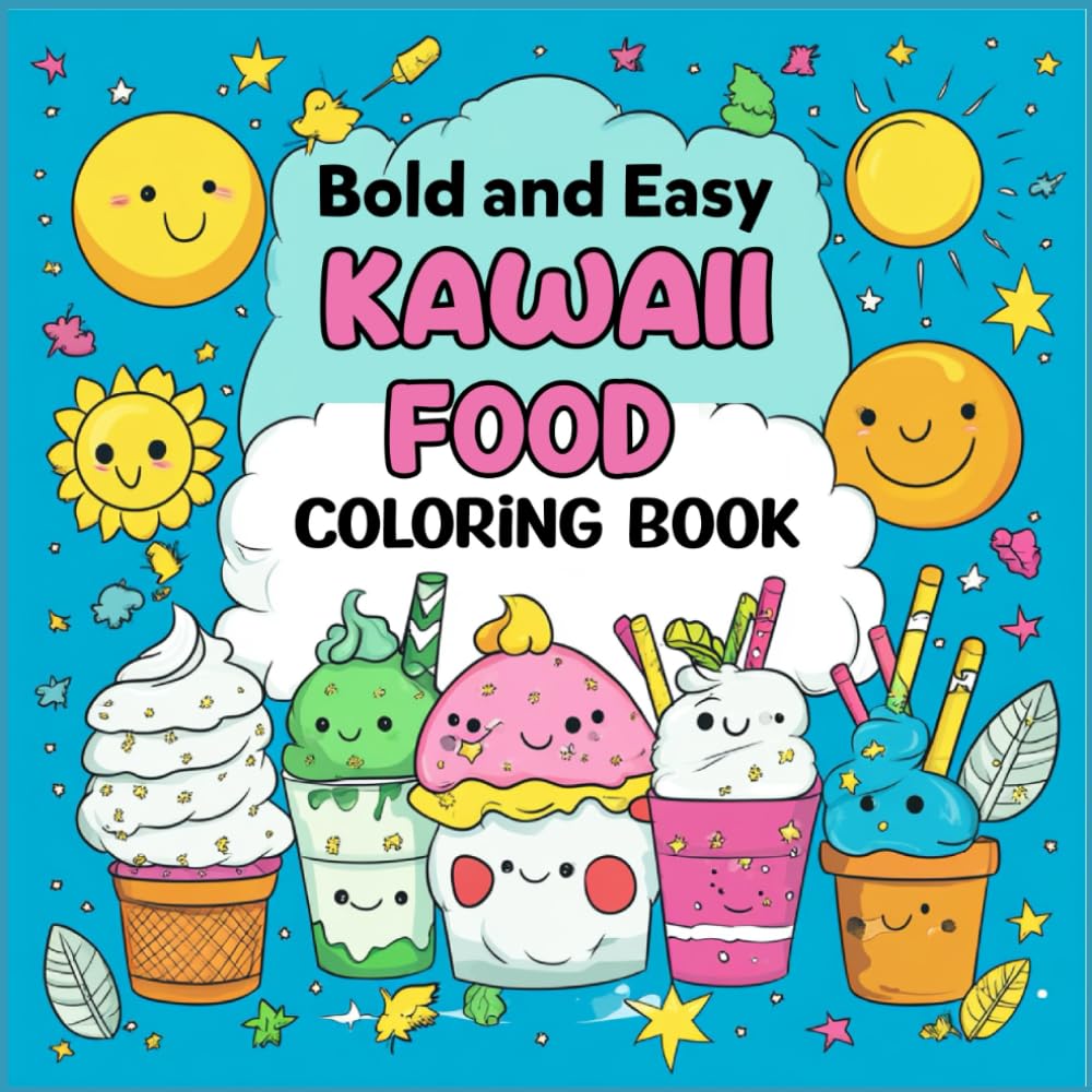 

Bold And Easy Kawaii Food Coloring Book: 40 Simple And Easy Unique Designs For Toddlers Kids Teens Adults (Independently published)