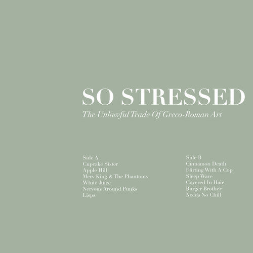 

Виниловая пластинка So Stressed: Unlawful Trade of Grego-Roman Art