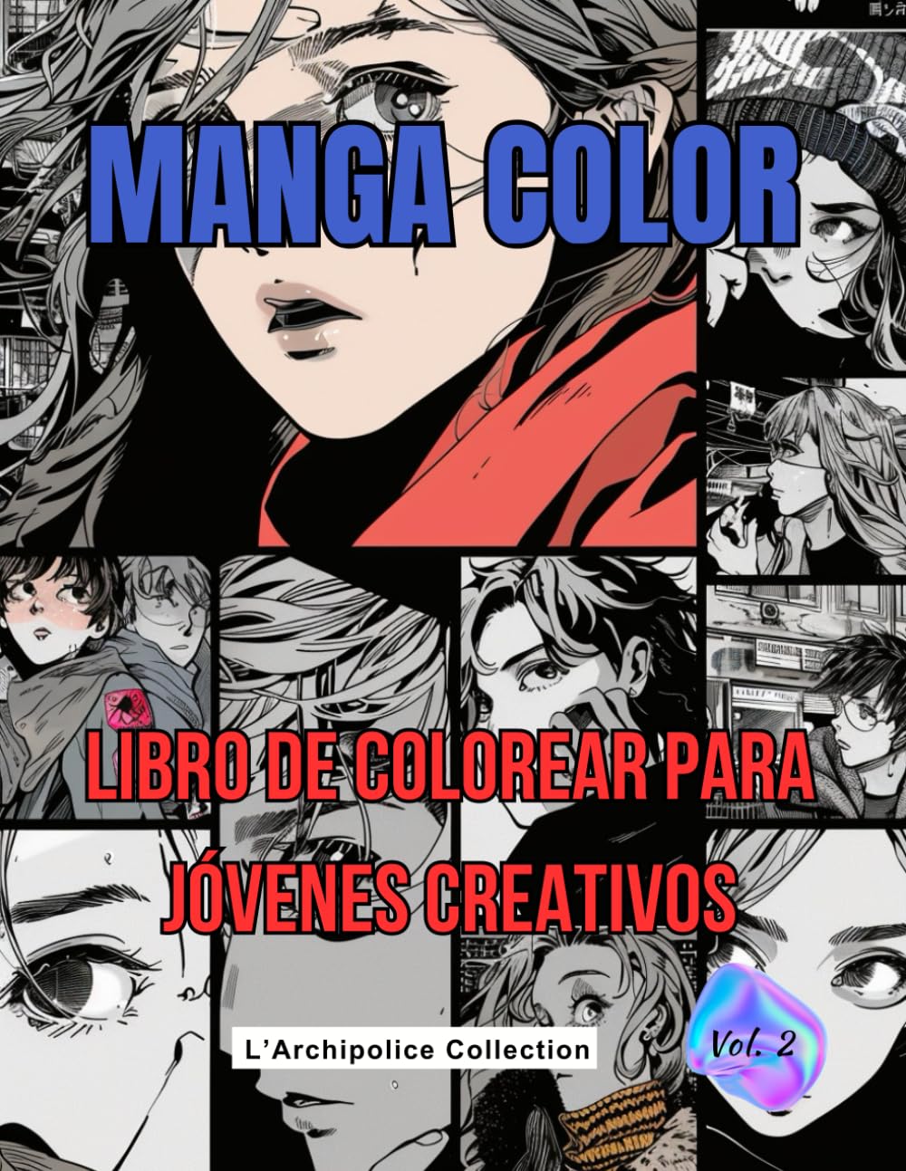 

MANGA COLOR - VOL.2: LIBRO DE COLOREAR PARA JÓVENES CREATIVOS (Spanish Edition) (Independently published)