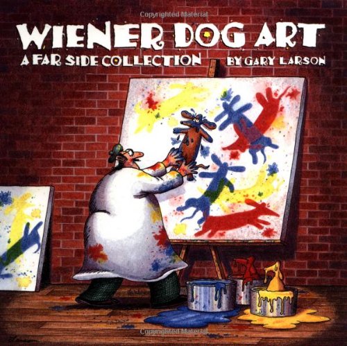 

Wiener Dog Art: A Far Side Collection (Andrews McMeel Publishing)