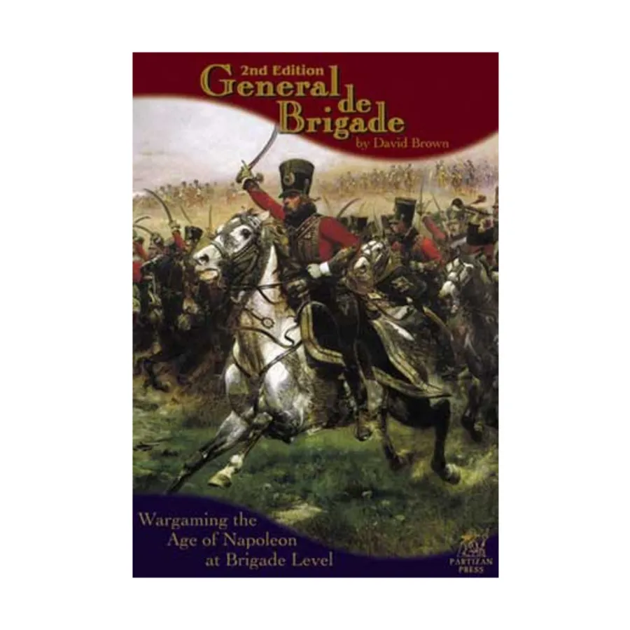 

Генерал де Бригада (2-е издание), Historical Miniature Rules - Lace Wars & Napoleonic Era (Partizan Press)