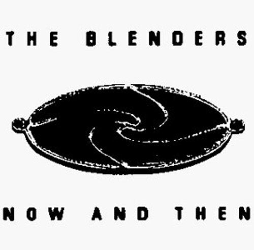 

CD диск Blenders: NOW & THEN