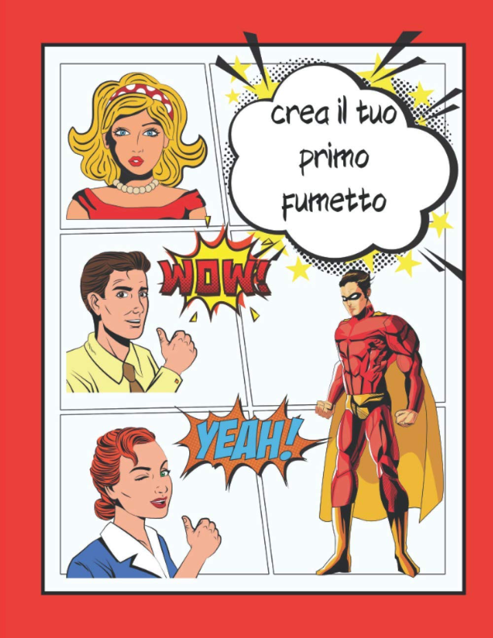 

Crea il tuo primo fumetto: tavole bianche a fumetti per bambini e adulti / quaderno da compilare / ideale per fare un regalo (Italian Edition) (Independently published)
