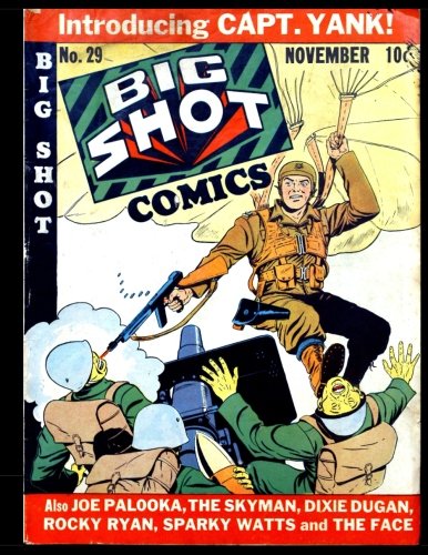 

Big Shot Comics #29: Golden Age Humor Comic 1942 (CreateSpace Independent Publishing Platform)