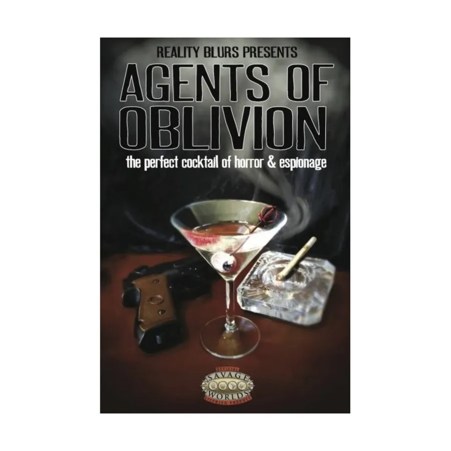 

Agents of Oblivion - The Perfect Cocktail of Horror and Espionage, Agents of Oblivion (Savage Worlds), мягкая обложка