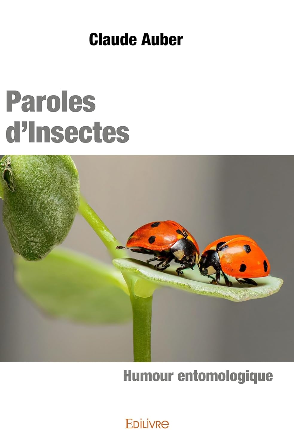 

Paroles d'insectes (French Edition) (Edilivre)