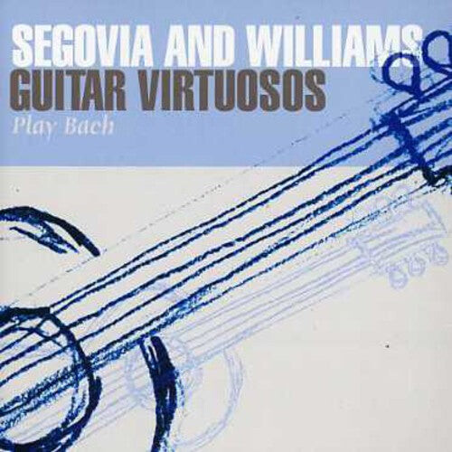 

CD диск Segovia & Williams: Guitar Virtuosos Play Bach