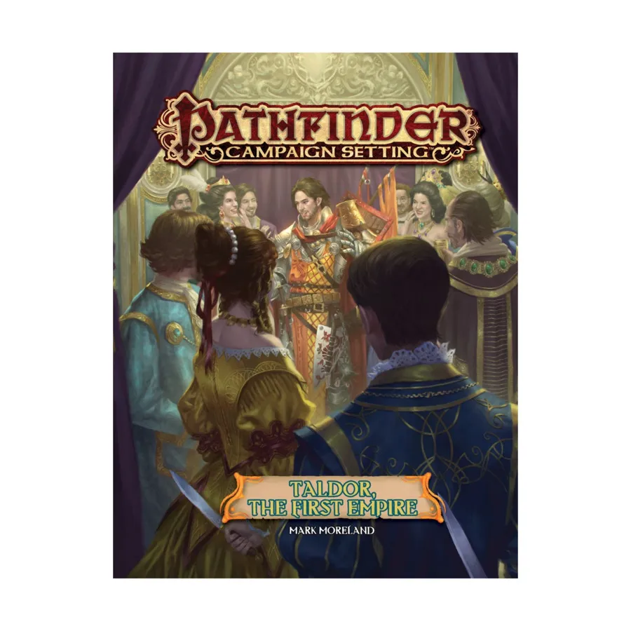 

Taldor - The First Empire, Pathfinder Roleplaying Game (1st Edition) - Campaign Setting - World Books, мягкая обложка