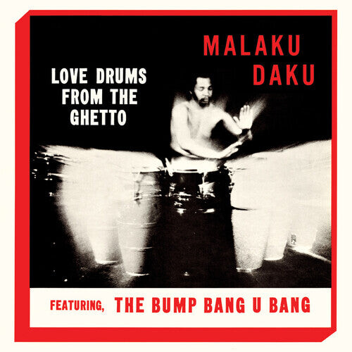 

Виниловая пластинка Daku, Malaku: Love Drums From The Ghetto