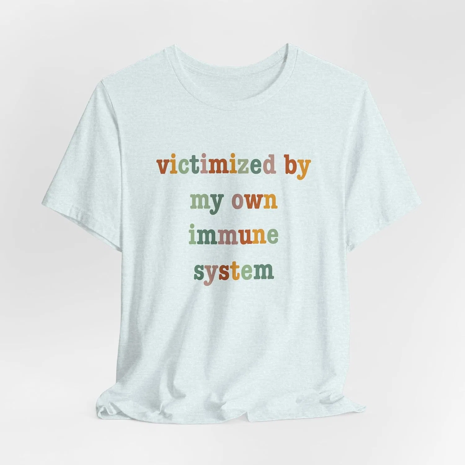 Футболка с принтом Autoimmune Warrior, Victimized by My Own Immune System, Heather Ice Blue — фото 3
