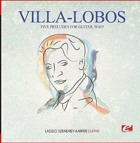 

CD диск Villa-Lobos: Villa-Lobos: Five Preludes for Guitar, W419