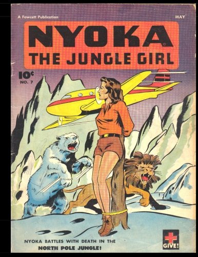 

Nyoka the Jungle Girl #7: Golden Age Jungle Adventure Comic 1947 (CreateSpace Independent Publishing Platform)