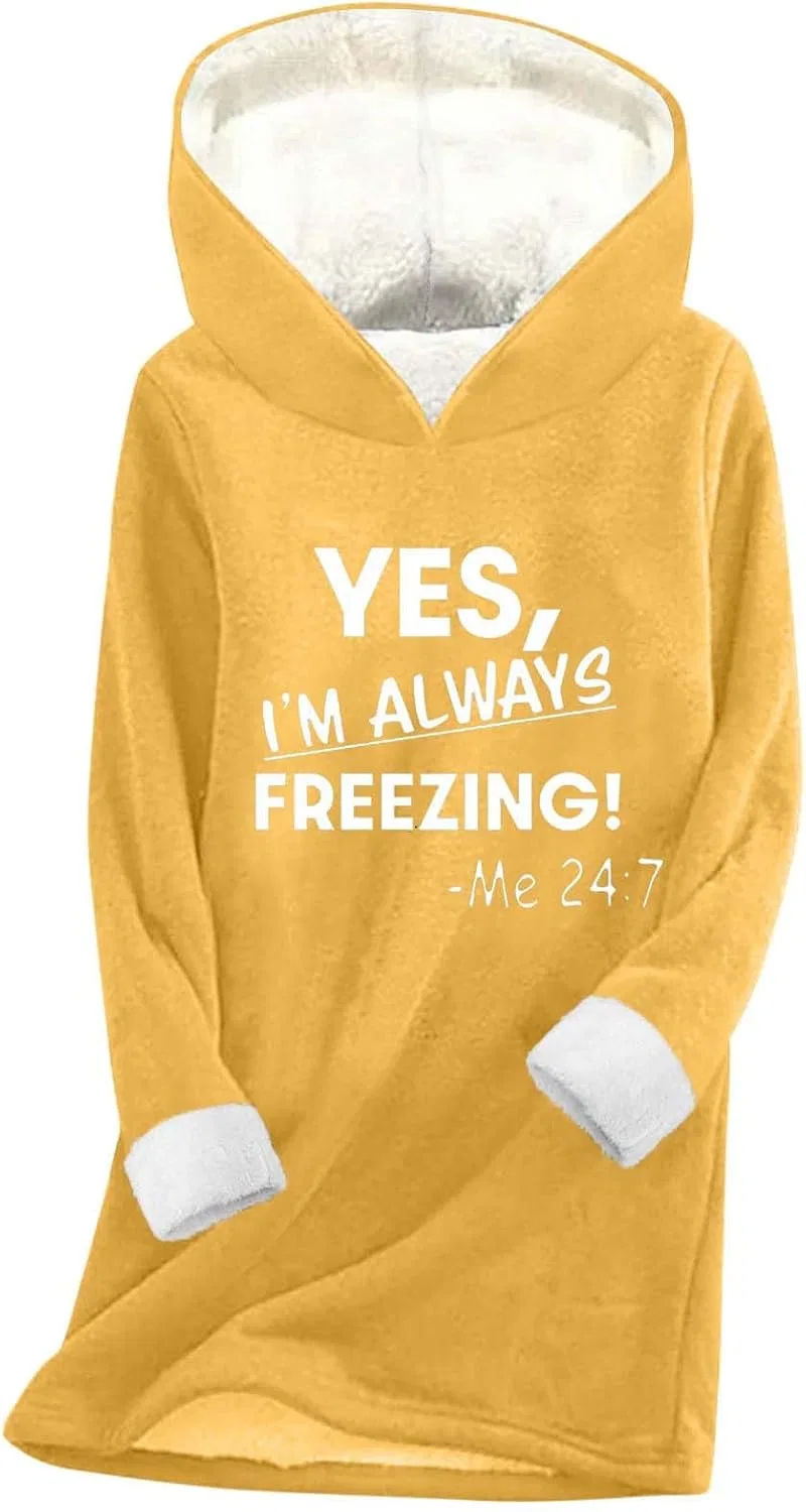 Женское худи с принтом Yes I'm Always Freezing Me 24:7, флисовое, жёлтый