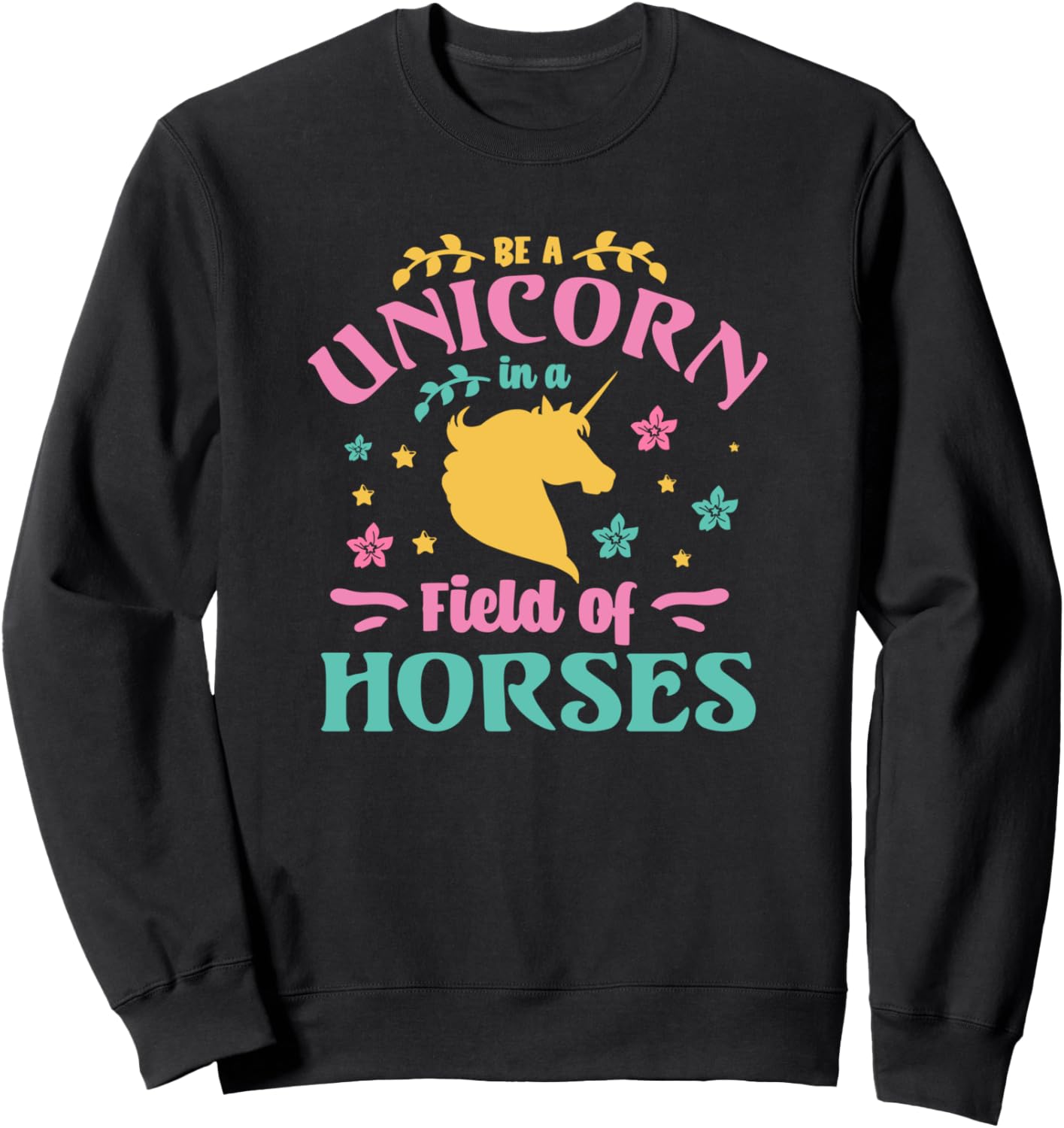

Забавная толстовка для любителей единорогов Be A Unicorn In A Field Of Horses, черный