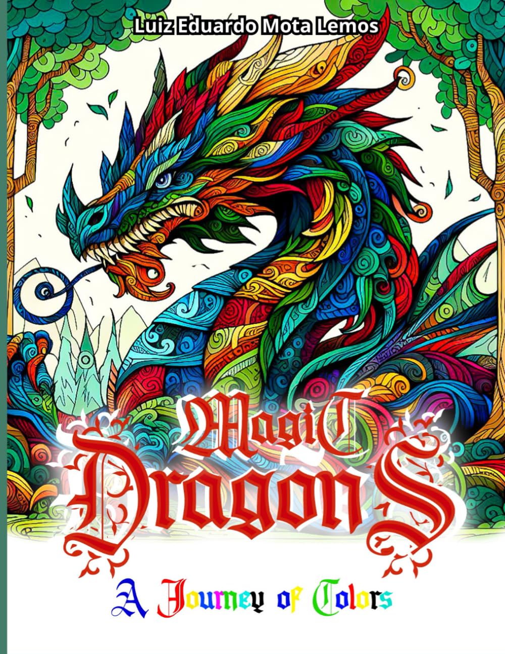 

Magic Dragons A Journey of Colors (Independently published)