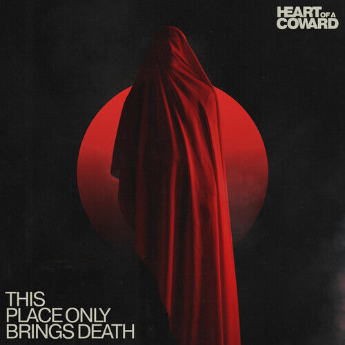

Виниловая пластинка Heart of a Coward: This Place Only Brings Death
