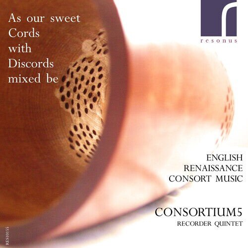 

CD диск Consortium5: As Our Sweet Cords with Discords Mixed Be: English