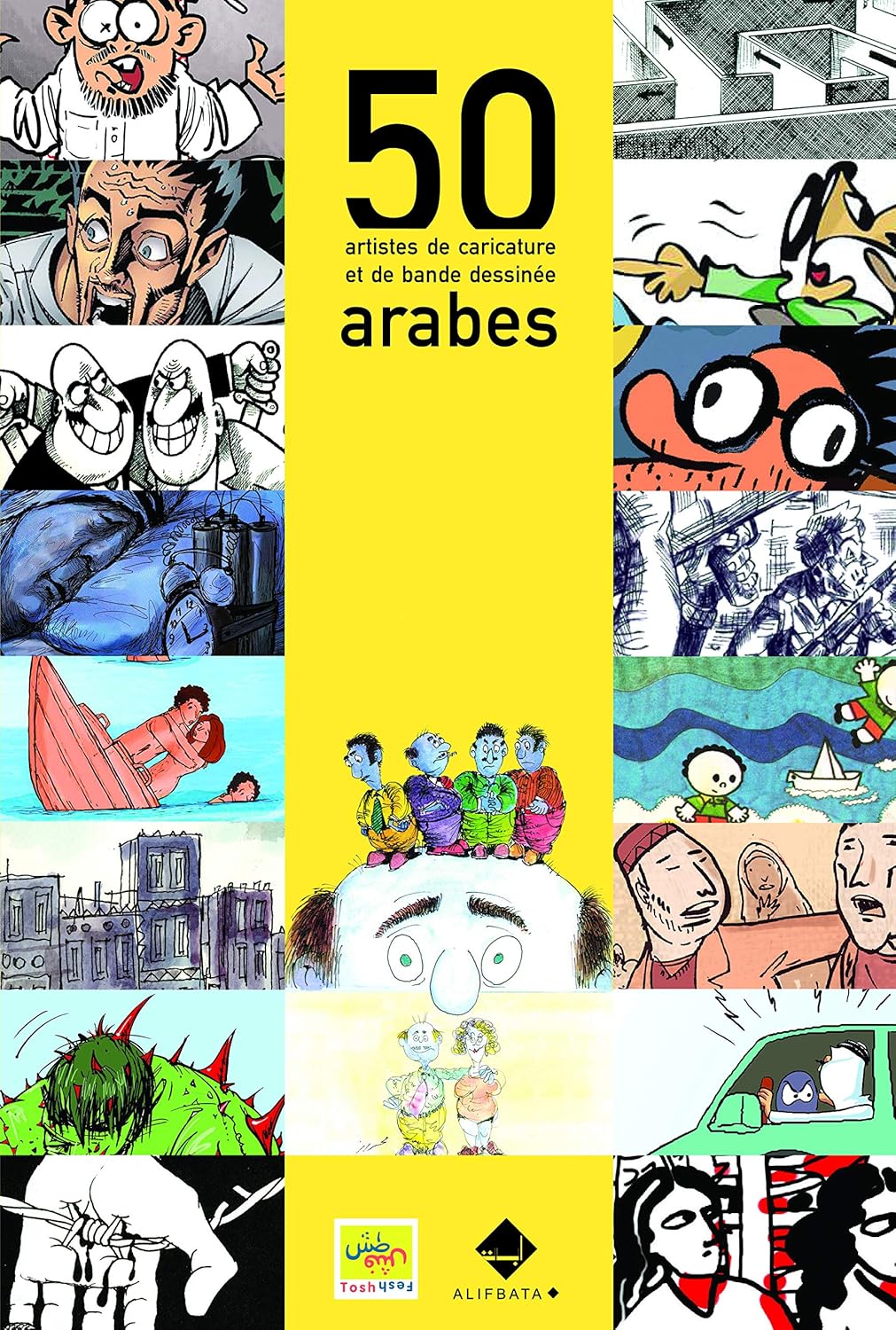 

50 artistes de caricature et de bande dessinée arabes: The new generation, arab comics today (ALIFBATA)