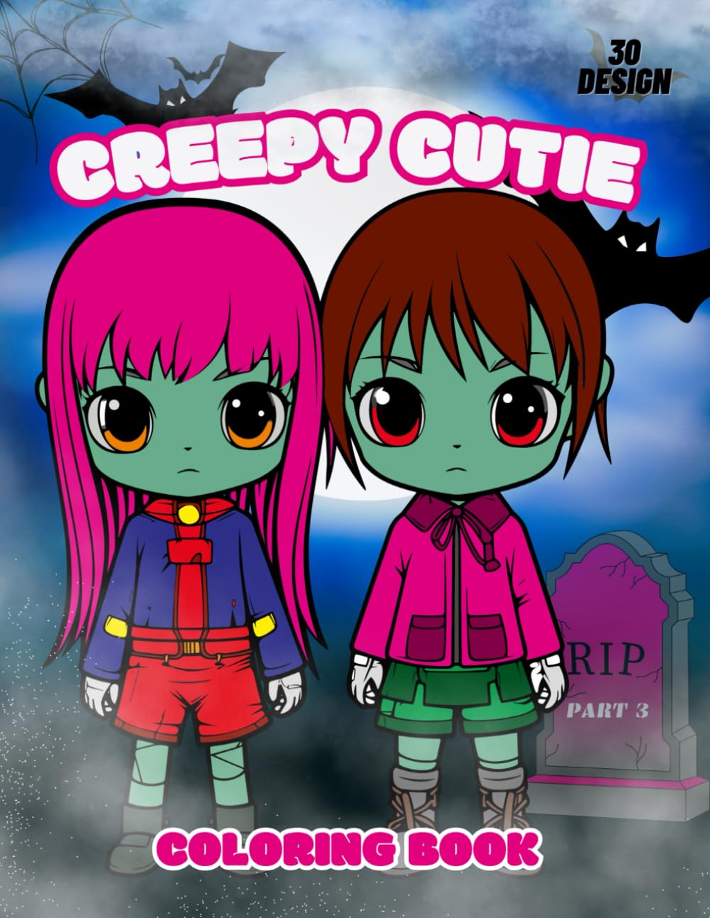 

Creepy Cutie Coloring Book - Part 3: Coloring Book for Adults and Teens | Cute Creepy Horror Gothic Creatures and Many More For Stress Relief & Relaxation | A coloring book for adults and kids