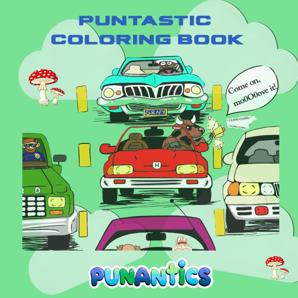 

PUNTASTIC coloring book: 36 Happy funny "all original" pun designs to help you chuckle a little while you unwind (Independently published)