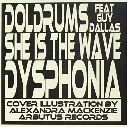 

Сингл 7" Doldrums: She Is the Wave