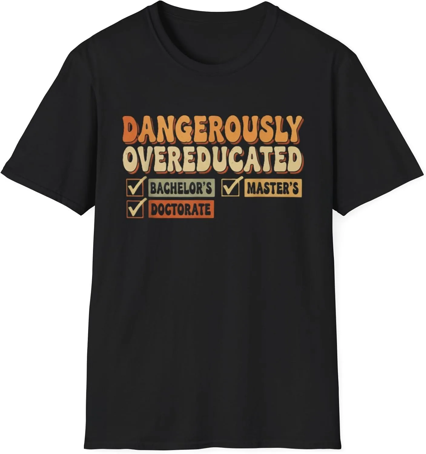 GENERIC Футболка Dangerously Overeducated Doctorate PhD Graduation Doctor