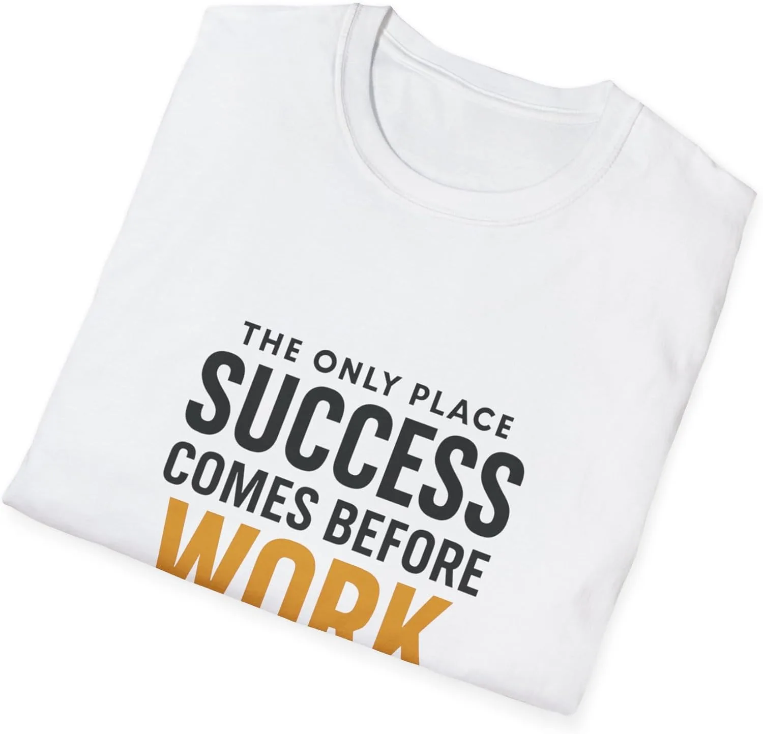 Unisex Softstyle футболка The only Place Success Comes Before Work is in The Dictionary GENERIC, белый — фото 4