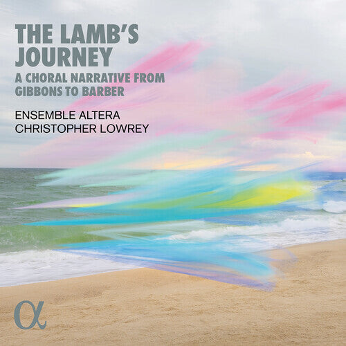 

CD диск Lowrey / Ensemble Altera: The Lamb's Journey - A Choral Narrative from Gibbons to Barber