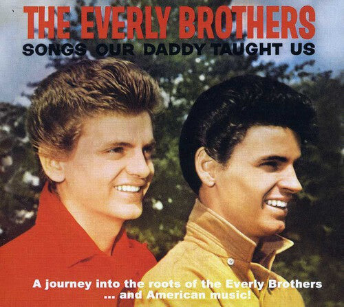 

CD диск Everly Brothers: Songs Our Daddy Taught Us Bonus Songs Our Daddy