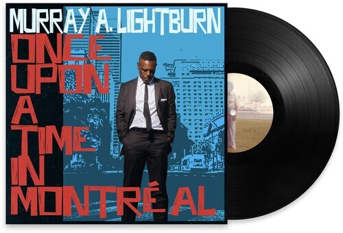 

Виниловая пластинка Lightburn, Murray a.: Once Upon A Time In Montrial