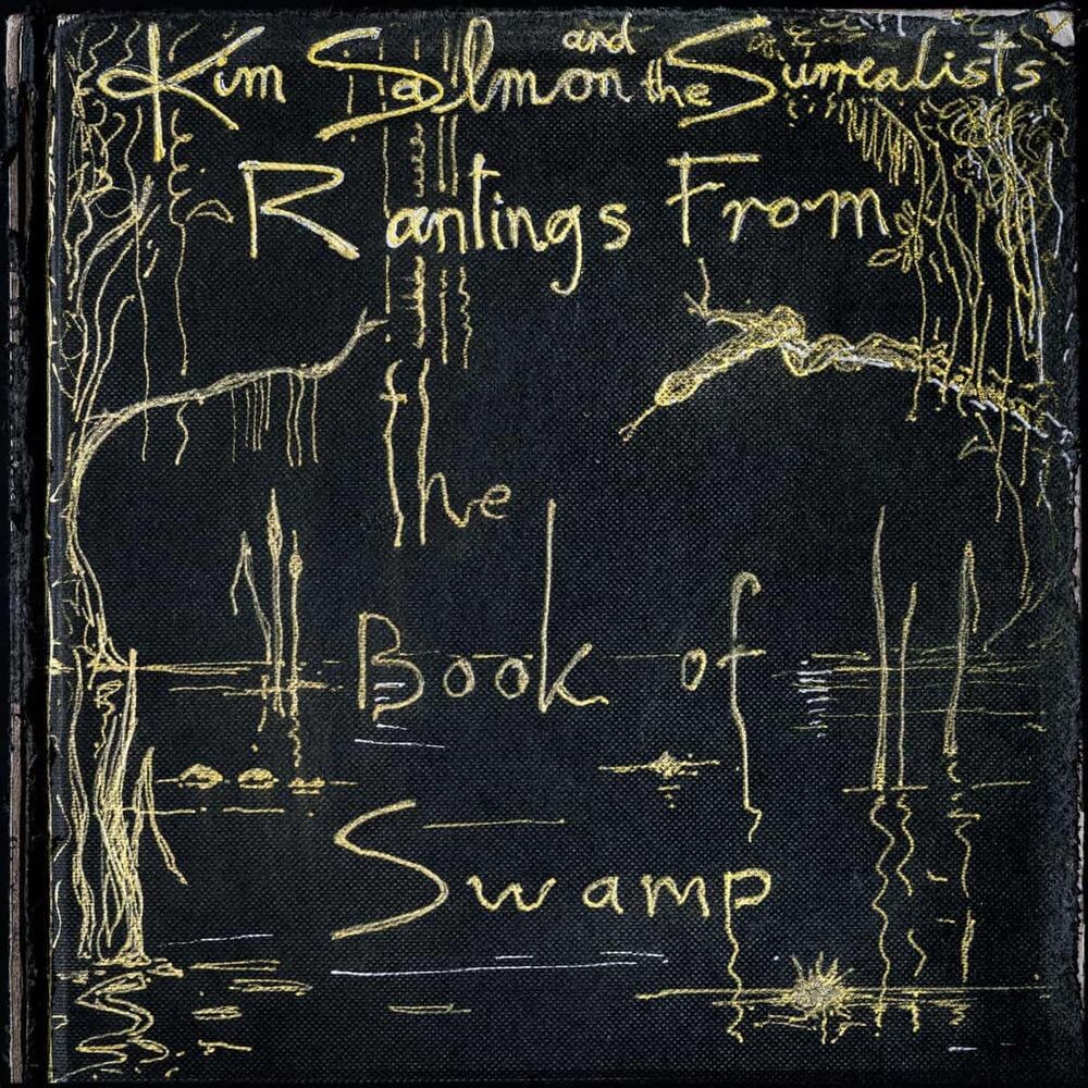 

Виниловая пластинка LP Rantings From The Book Of Swamp - Kim Salmon, The Surrealists