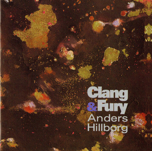 

CD диск Hillborg Anders: Clang & Fury