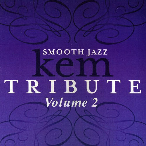 

CD диск Smooth Jazz All Stars: Smooth Jazz Tribute to Kem, Vol. 2