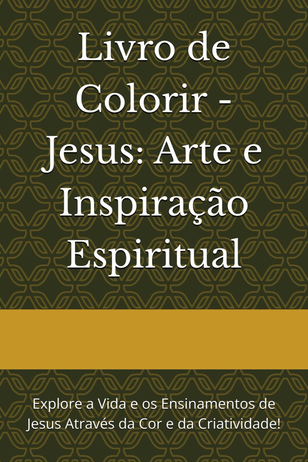 

Livro de Colorir - Jesus: Arte e Inspiração Espiritual: Explore a Vida e os Ensinamentos de Jesus Através da Cor e da Criatividade! (Portuguese Edition) (Independently published)