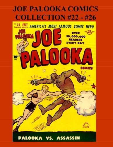 

Joe Palooka Comics Collection #22 - #26: America's Favorite Boxer - In the Army, 5 Issue Collection! (CreateSpace Independent Publishing Platform)